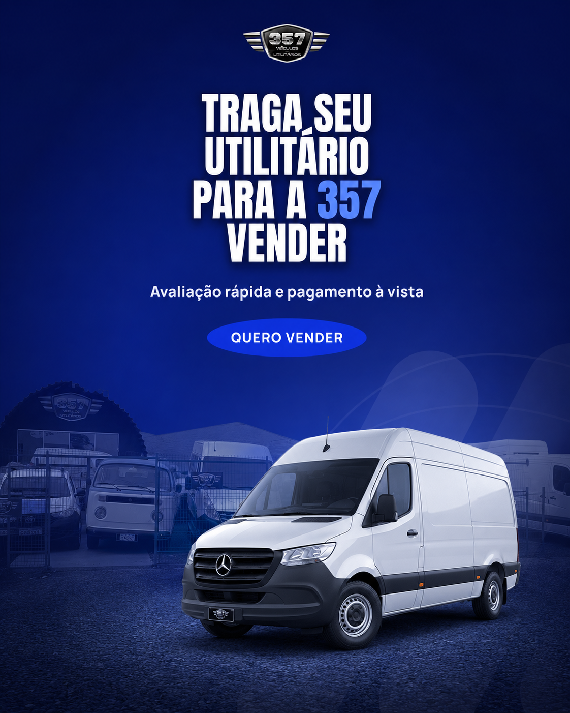 Traga seu utilitário para a 357 vender — avaliação rápida e pagamento à vista. Quero vender.